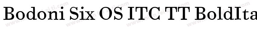 Bodoni Six OS ITC TT BoldIta字体转换